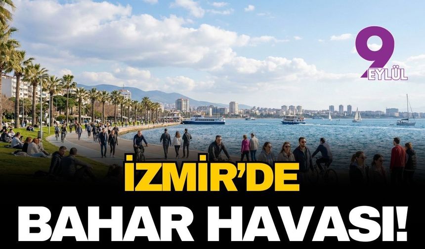 Cemre havaya ve suya düştü... İzmir'de bahar havası! 28 Şubat hava nasıl olacak?