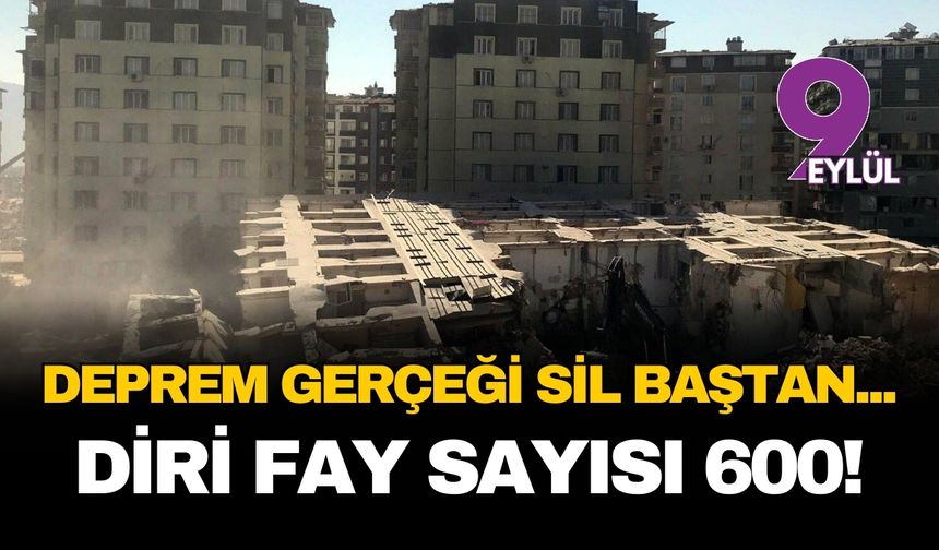 Türkiye'nin deprem gerçeği sil baştan... Diri fay sayısı 600'ü aştı