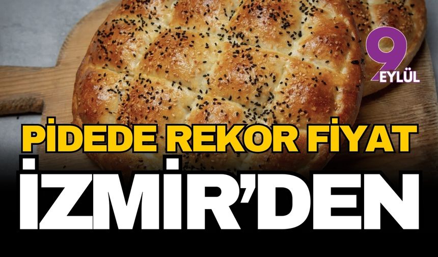 Ramazan pidesinde rekor fiyat İzmir'den