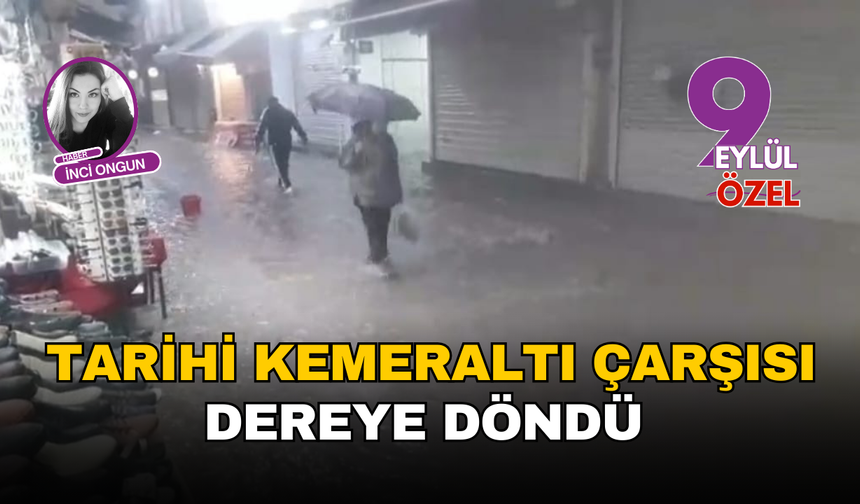 Tarihi Kemeraltı Çarşısı dereye döndü