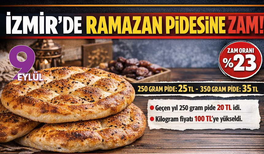İzmir’de Ramazan pidesi fiyatları belli oldu!