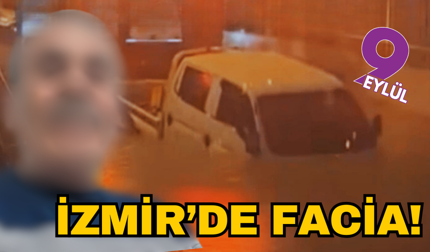 İzmir'de facia... Alt geçitte mahsur kalan sürücü öldü