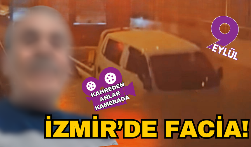 İzmir'de facia... Alt geçitte mahsur kalan sürücü öldü