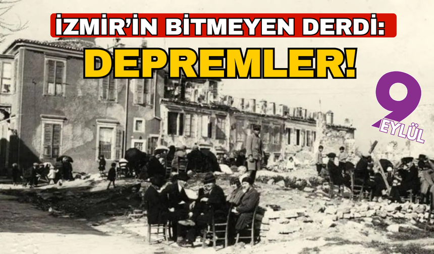 İzmir tarihindeki en büyük depremler