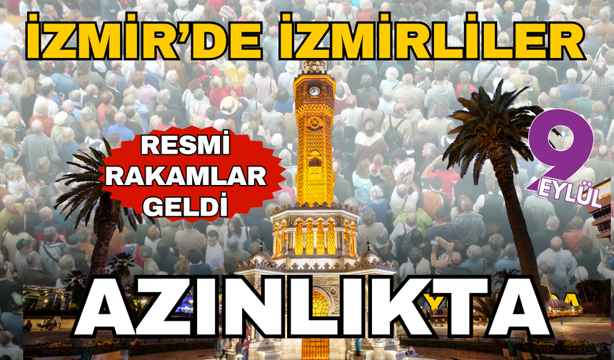 İzmir’de yaşayanlar nereli: TÜİK verileri ortaya koydu