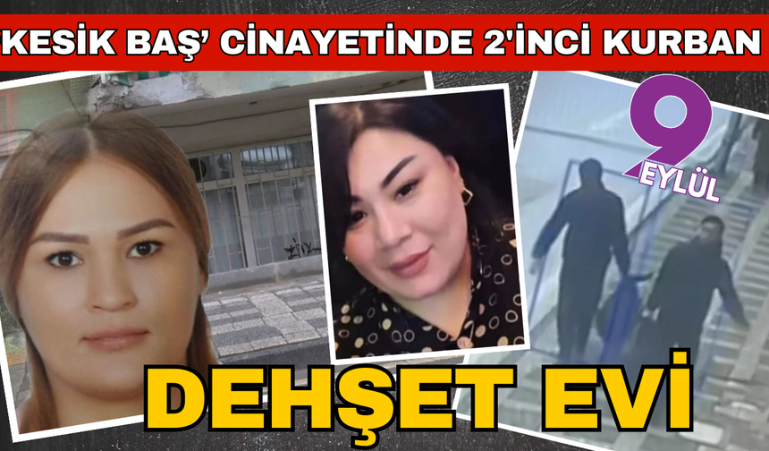 Dehşet evi! Bir kadını daha katletmişler