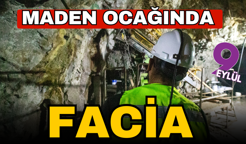 Maden ocağında facia: 2 işçi hayatını kaybetti