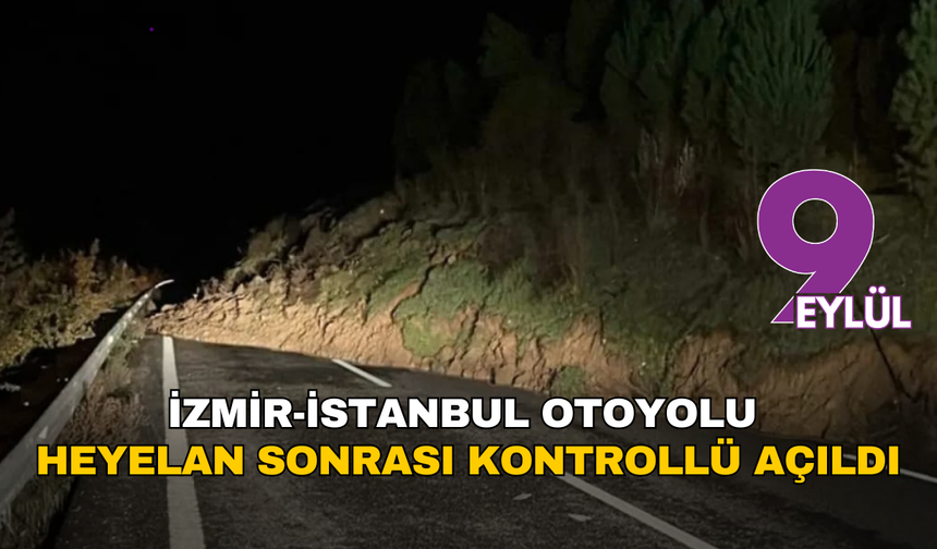 İzmir-İstanbul otoyolunda heyelan paniği: Ulaşım tek şeritten veriliyor