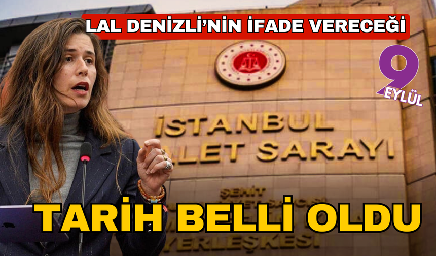 Lal Denizli yarın Çağlayan'da ifade verecek