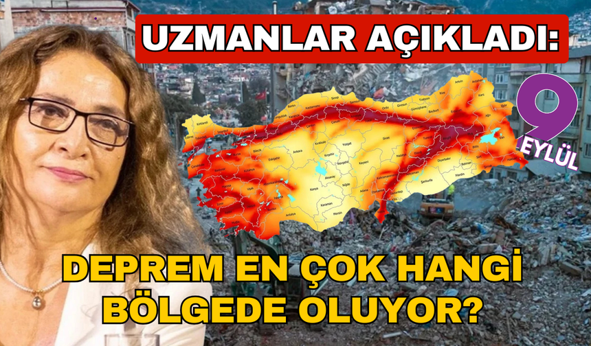 Deprem Türkiye'de en çok hangi bölgede oluyor?