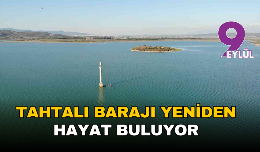 İzmir barajlarında yağış bereketi: Tahtalı barajı yeniden hayat buluyor