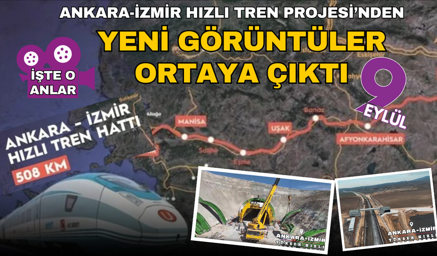 Ankara-İzmir Hızlı Tren Projesinden Yeni Görüntüler Ortaya Çıktı