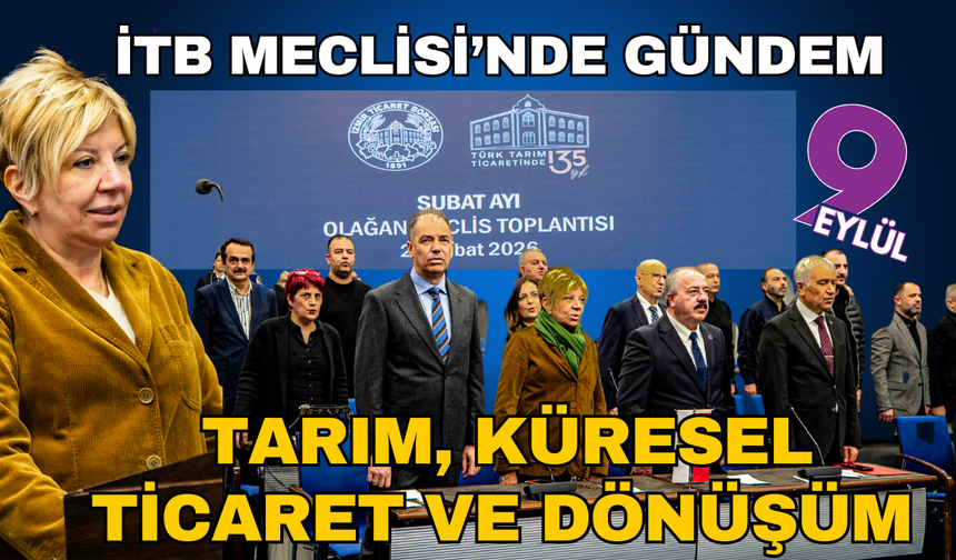İTB Meclisi’nde tarım, küresel ticaret ve dönüşüm ele alındı