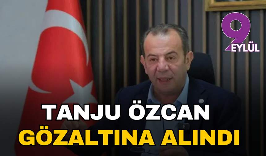 Bolu Belediye Başkanı Tanju Özcan gözaltına alındı