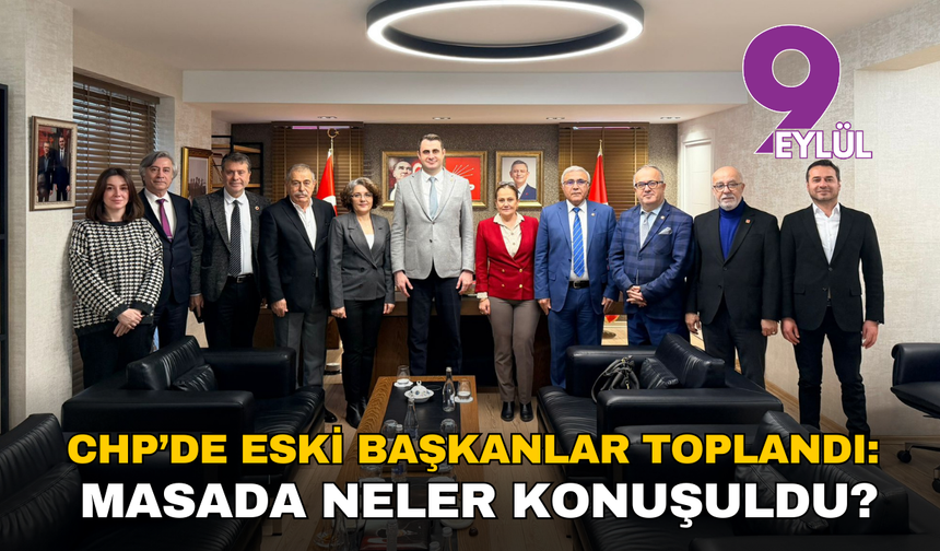 CHP’de ‘eski başkanlar’ toplandı: Masada neler konuşuldu!