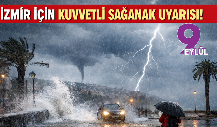 İzmir için kuvvetli sağanak uyarısı: Meteoroloji saat vererek açıkladı