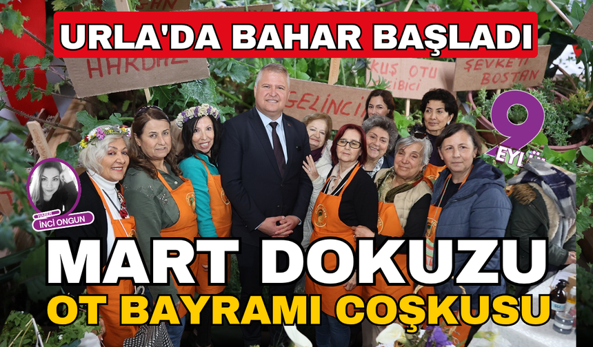 Urla'da bahar başladı... Mart Dokuzu Ot Bayramı coşkusu