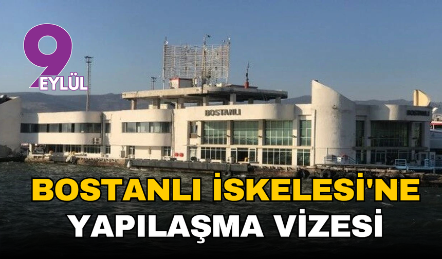 Bostanlı İskelesi'ne 3 katlı yapılaşma vizesi