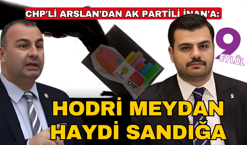 CHP'li Arslan'dan İnan'a tepki: Böyle siyaset yapılmaz