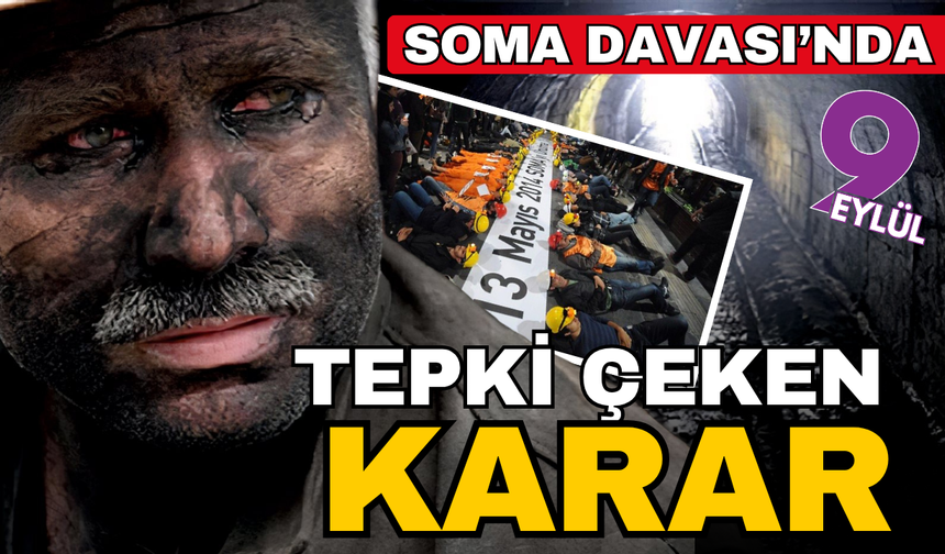 Soma Davası: 16 sanık hakkındaki dosya zaman aşımından düştü