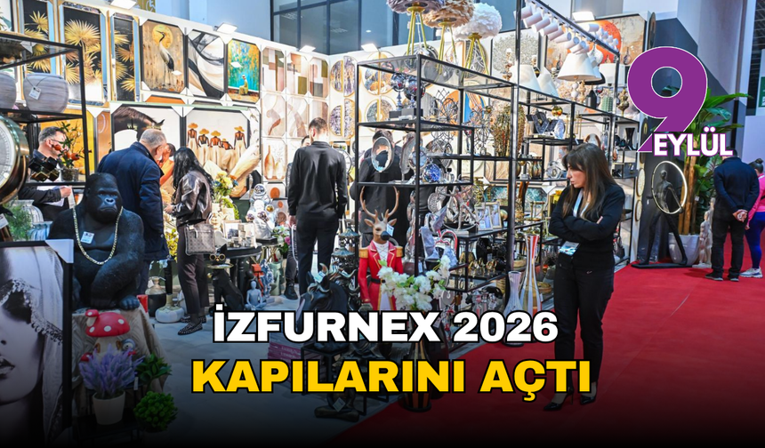 İZFURNEX 2026 kapılarını açtı