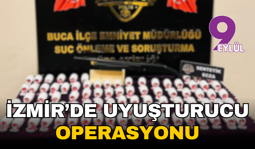 İzmir’de uyuşturucu operasyonu: 5 bine yakın sentetik hap ele geçirildi