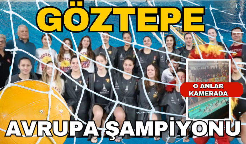 Göztepe sutopunda tarih yazdı, Avrupa şampiyonu oldu