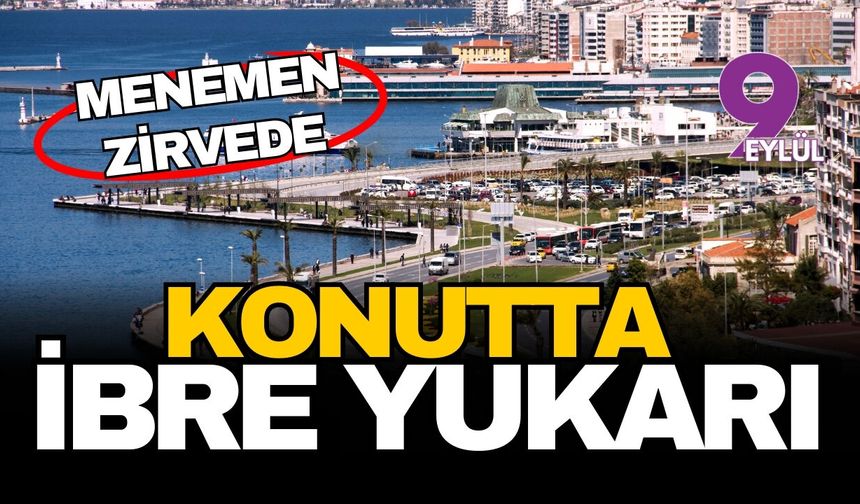 İzmir emlak piyasasında şubat rüzgarı: Konut satışlarında ibre yukarı döndü