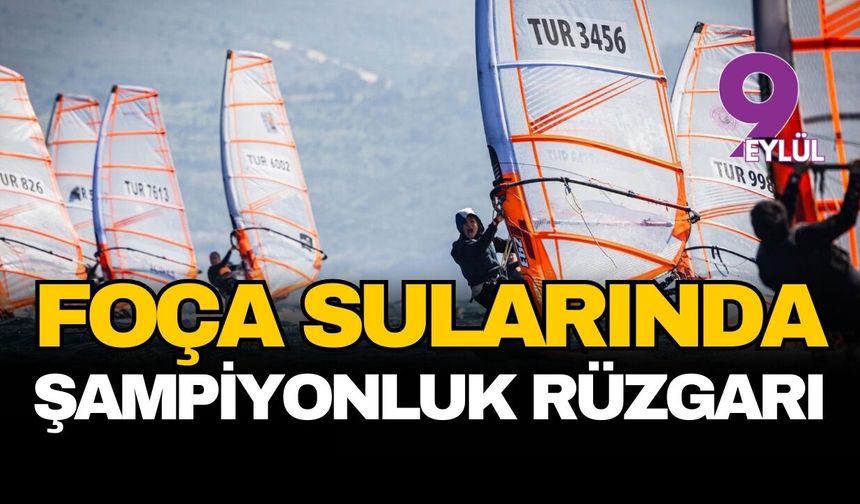 Foça sularında şampiyonluk rüzgarı
