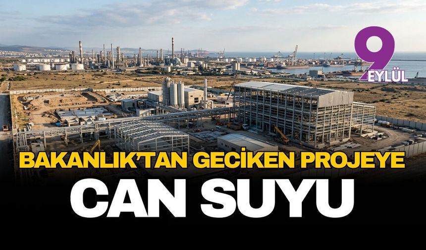 Bakanlık'tan geciken projeye can suyu