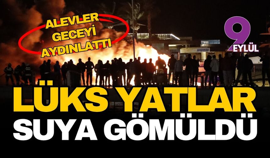 Bodrum’da marina yangını: 7 lüks motoryat sulara gömüldü