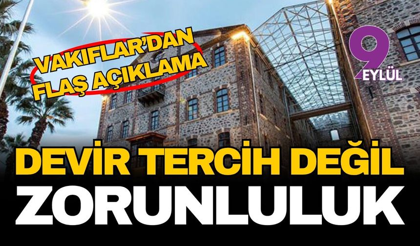Vakıflar’dan ‘Meslek Fabrikası’ açıklaması: Devir tercih değil zorunluluk