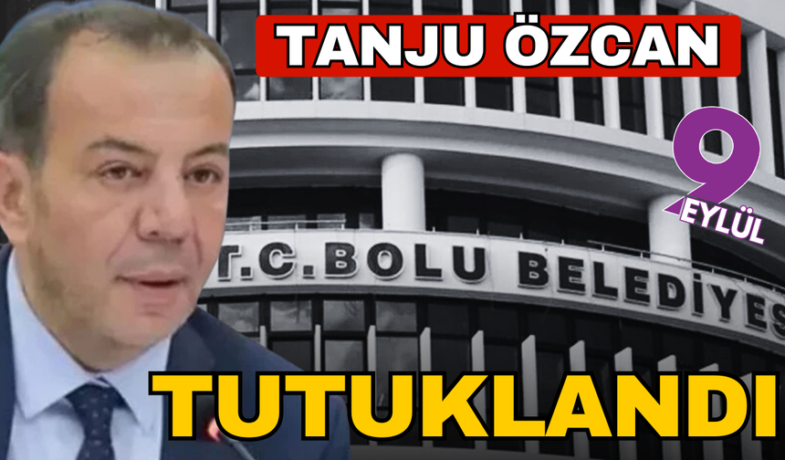 Bolu Belediyesi Başkanı Tanju Özcan tutuklandı