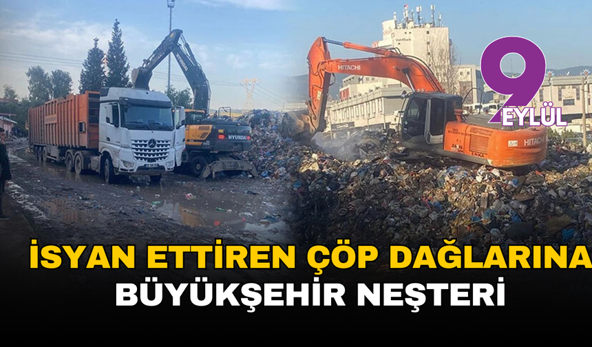 Sendikanın isyan ettiren çöp dağlarına Büyükşehir neşteri: Kriz çözüldü