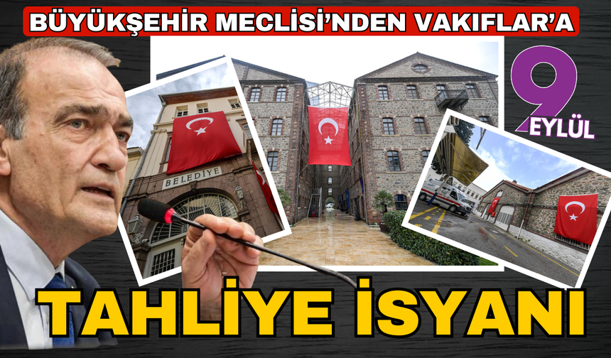 Büyükşehir Meclisi’nden Vakıflar’a tahliye isyanı
