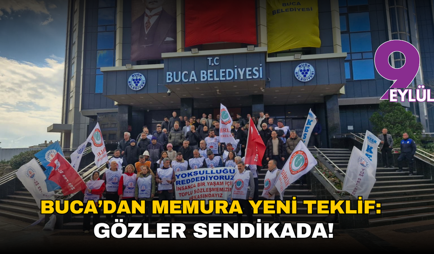 Buca’dan memura yeni teklif: Gözler sendikada!