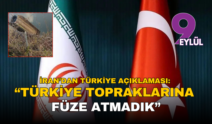 İran’dan Türkiye açıklaması: “Topraklarınıza füze atmadık”