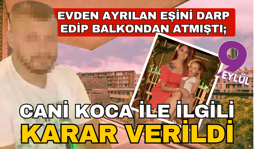Evi terk eden eşini darp edip balkondan atmıştı; Tutuklandı