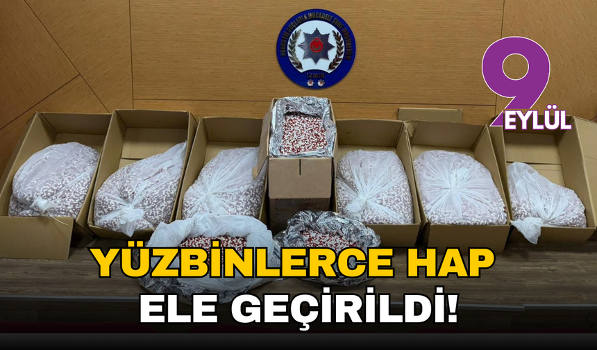 Buca'da yüzbinlerce hap ele geçirildi!