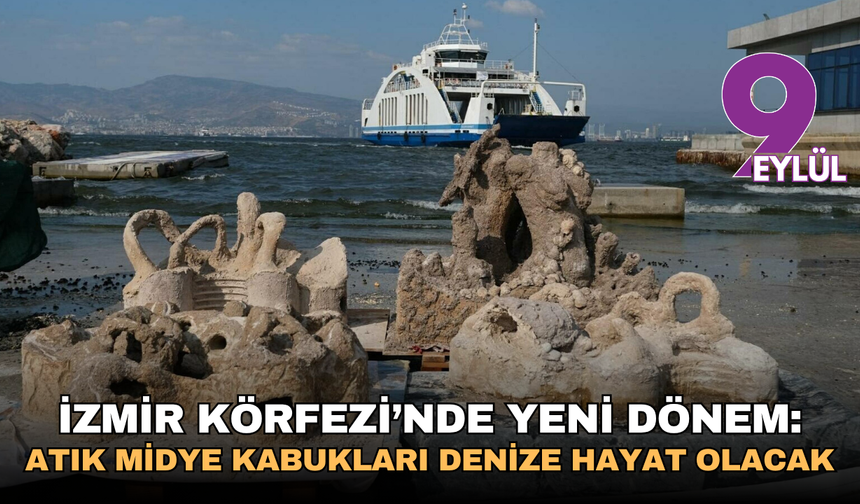 İzmir Körfezi’nde yeni dönem: Atık midye kabukları denize hayat olacak