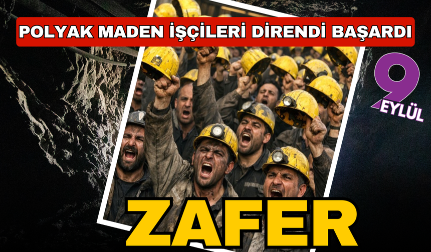 Zafer direnen Polyak maden emekçisinin!