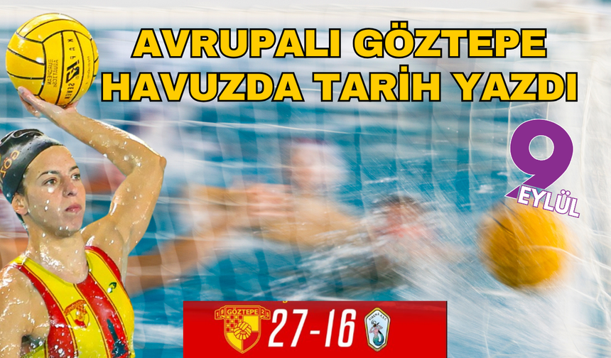 Avrupalı Göztepe sutopunda tarih yazdı
