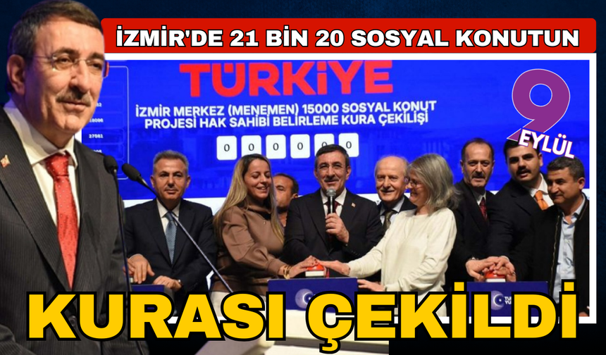 İzmir'de 21 bin 20 sosyal konutun kura çekimi gerçekleştirildi