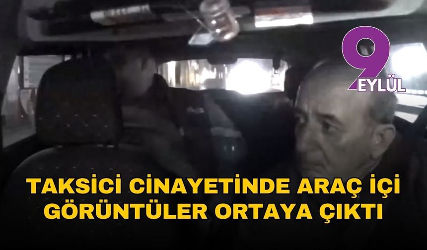 İzmir’de taksici cinayetinde kan donduran detay: “15 dakika başında beklemiş”