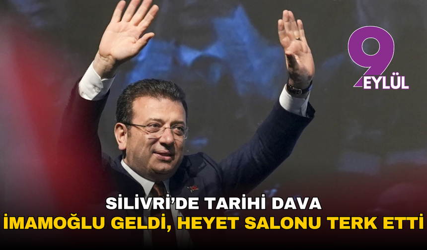 Silivri’de tarihi dava: İmamoğlu salona geldi, mahkeme heyeti salonu terk etti