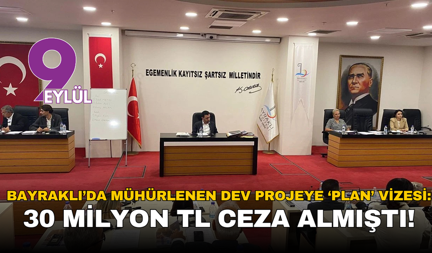 Bayraklı’da Mühürlenen dev projeye ‘plan’ vizesi: 30 milyon TL ceza almıştı!