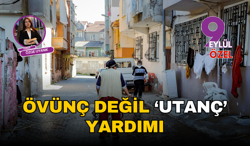 Övünç değil ‘utanç’ yardımı