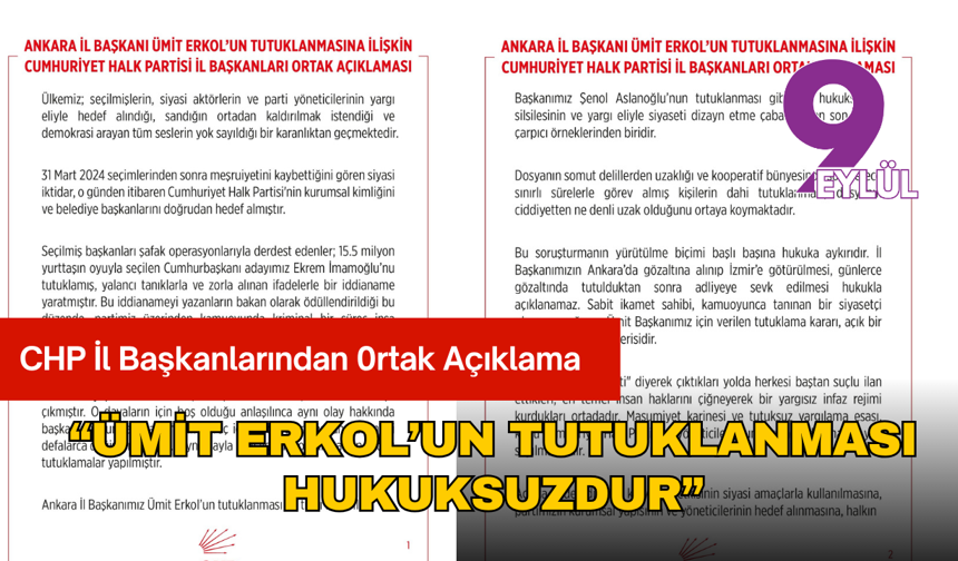 CHP İl Başkanları: “Ümit Erkol’un Tutuklanması Hukuksuzdur”