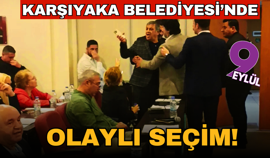 Karşıyaka Meclisinde olaylı seçim: Küfürler havada uçuştu!