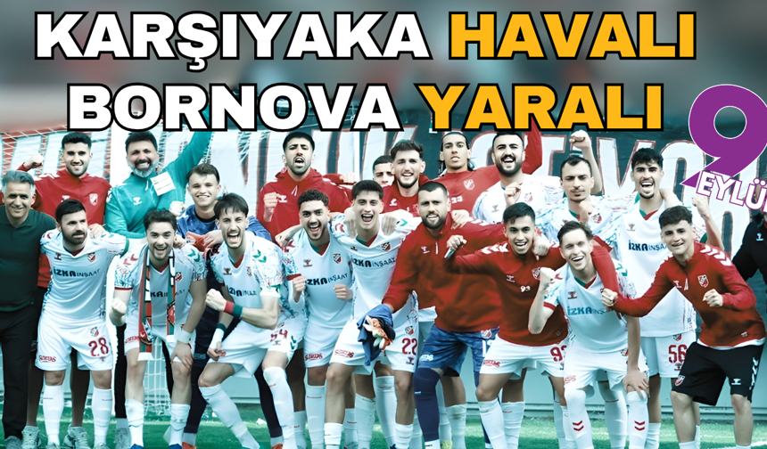 Karşıyaka havalı, Bornova yaralı